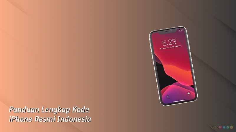 Panduan Lengkap Kode iPhone Resmi Indonesia