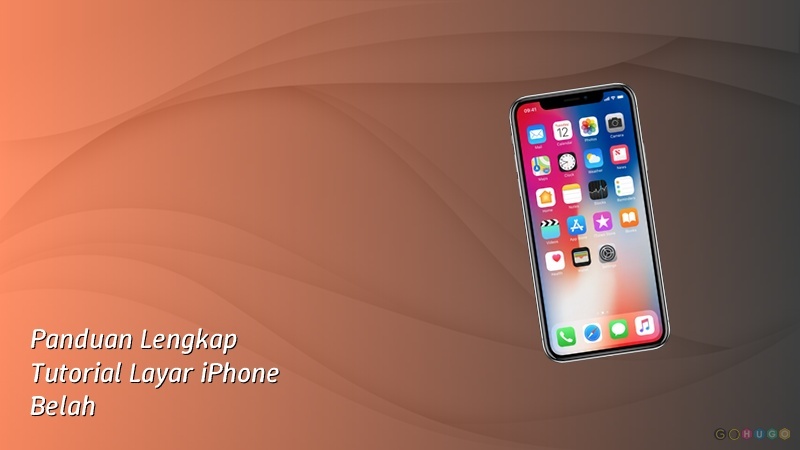 Panduan Lengkap Tutorial Layar iPhone Belah