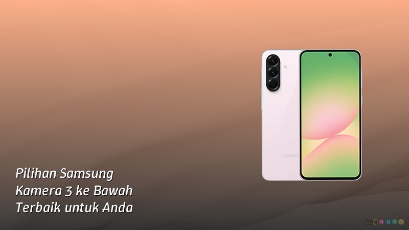Pilihan Samsung Kamera 3 ke Bawah Terbaik untuk Anda