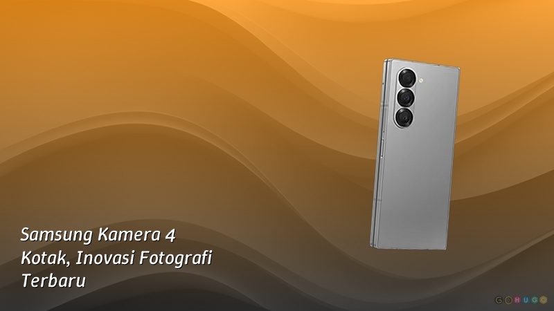 Samsung Kamera 4 Kotak, Inovasi Fotografi Terbaru